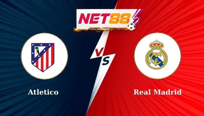 NET88 Soi Kèo, Nhận Định Bóng Đá Atletico vs Real Madrid 2h00 - 30-09-2024