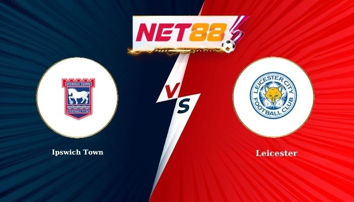 NET88 Soi Kèo, Nhận Định Bóng Đá Ipswich Town vs Leicester 1h45 - 26-08-2026