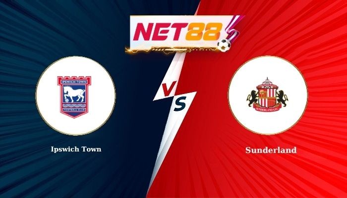 NET88 Soi Kèo, Nhận Định Bóng Đá Ipswich Town vs Sunderland 21h00 - 22-08-2026
